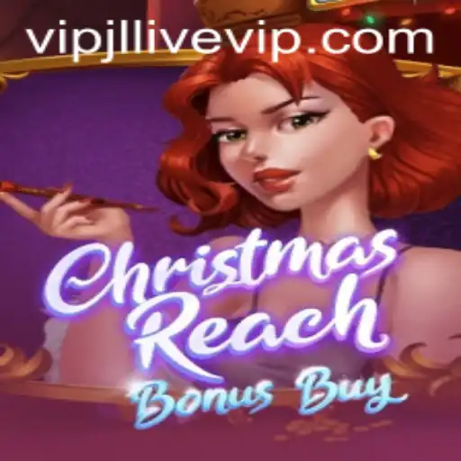 Explore the Enchanting World of ChristmasReachBonusBuy and VIPJL Live