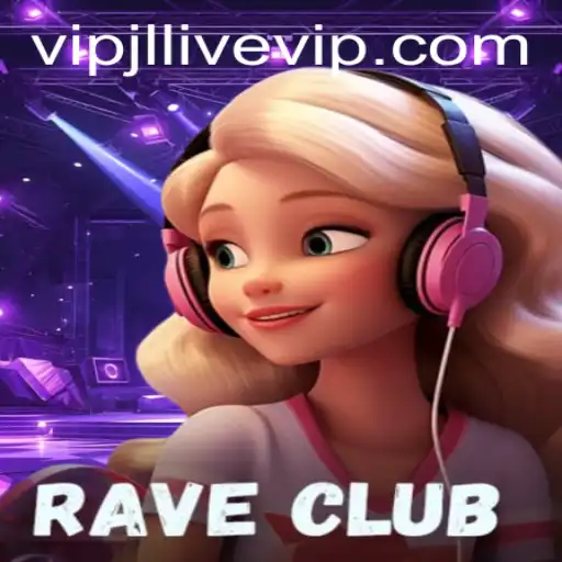 RaveClub: Immerse Yourself in the Thrilling World of VIPJL Live